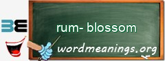 WordMeaning blackboard for rum-blossom